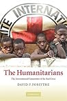 The Humanitarians: The International Committee of the Red Cross