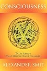 Consciousness: Talks About That Which Never Changes