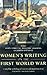 Women's Writing on the First World War by Agnes Cardinal