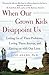 When Our Grown Kids Disappo...