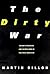 The Dirty War: Covert Strategies and Tactics Used in Political Conflicts