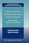 Cellular Automaton Modeling of Biological Pattern Formation: Characterization, Applications, and Analysis