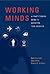 Working Minds: A Practitioner's Guide to Cognitive Task Analysis (Mit Press)