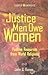 The Justice Men Owe Women: ...