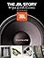 The JBL Story - 60 Years of Audio Innovation by John M. Eargle
