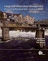 Integrated Watershed Management: Connecting people to their land and water Integrated Watershed Management: Connecting people to their land and water