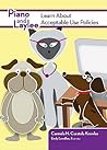 Piano and Laylee Learn About Acceptable Use Policies by Carmela N. Curatola Knowles