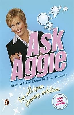 Ask Aggie: The Answer To All Your Cleaning Problems (Paperback)