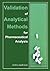 Validation of Analytical Methods for Pharmaceutical Analysis