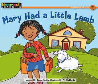 Mary Had a Little Lamb (Rising Readers: Nursery Rhyme Tales Levels A-i)
