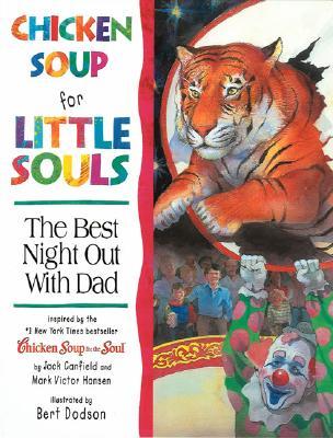 Chicken Soup for Little Souls: The Best Night Out with Dad (Paperback)