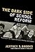 The Dark Side of School Reform: Teaching in the Space between Reality and Utopia