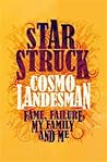 Starstruck: Fame, Failure, My Family and Me