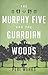 The Murphy Five and the Gua...