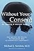 Without Your Consent: The H...