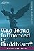 Was Jesus Influenced by Buddhism? a Comparative Study of the ... by Dwight Goddard