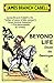 Beyond Life