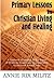 Primary Lessons in Christian Living and Healing