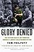 Glory Denied by Tom Philpott