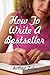 How to Write a Bestseller