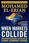 When Markets Collide: Investment Strategies for the Age of Global Economic Change