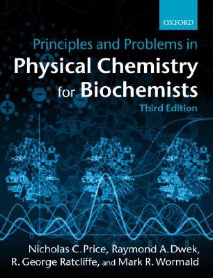 PRICE:PRINCIPLES & PROBLEMS PHYSICAL CHEMISTRY BIOCHEMISTS 3E PAPER (Paperback)