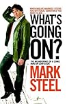 What’s Going On? by Mark Steel