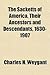 The Sacketts of America, Their Ancestors and Descendants 1630-1907