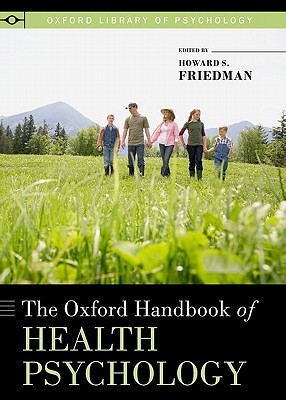 The Oxford Handbook of Health Psychology (Oxford Library of Psychology)