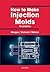 How to Make Injection Molds