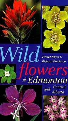 Wild Flowers of Edmonton and Central Alberta (Paperback)