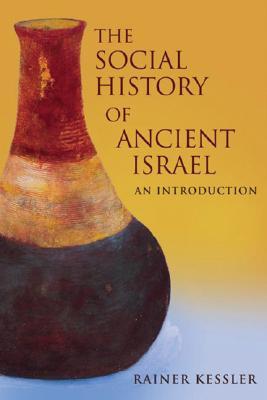 The Social History of Ancient Israel: An Introduction (Paperback)