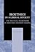 Bioethics in a Liberal Society by Thomas May