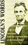Lincoln's Words: Sentiments from the 16th President of the United States Lincoln's Words: Sentiments from the 16th President of the United States