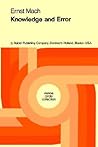 Knowledge and Error: Sketches on the Psychology of Enquiry (Vienna Circle Collection, 3) Knowledge and Error: Sketches on the Psychology of Enquiry (Vienna Circle Collection, 3)