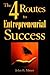 Four Routes to Entrepreneurial Succes by John B. Miner