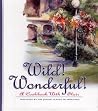 Wild! Wonderful!: A Cookbook with Flair Wild! Wonderful!: A Cookbook with Flair