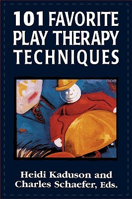101 Favorite Play Therapy Techniques (Child therapy series)