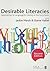Desirable Literacies: Approaches to Language and Literacy in the Early Years (Published in association with the UKLA)