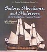 Sailors, Merchants, and Muleteers of the California Mission Frontier (People of the California Missions)