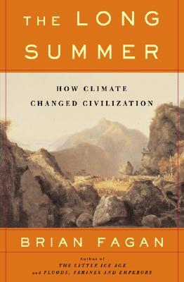 The Long Summer: How Climate Changed Civilization (Paperback)