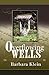 Overflowing Wells by Barbara Klein