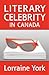 Literary Celebrity in Canada