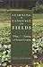 Learning the Language of the Fields: Tilling and Keeping as Christian Vocation