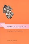 Heaven's Kitchen: Living Religion at God's Love We Deliver (Morality and Society Series)