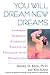 YOU WILL DREAM NEW DREAMS by Stanley D. Klein