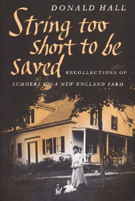 String Too Short to Be Saved: Recollections of Summers on a New England Farm (Paperback)