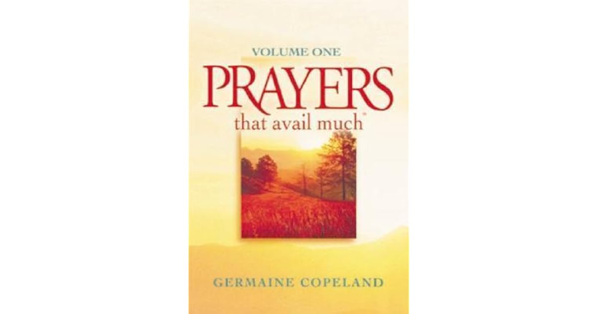 Prayers That Avail Much Vol. 1 by Germaine Copeland