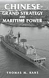 Chinese Grand Strategy and Maritime Power (Cass Series: Naval Policy and History) Chinese Grand Strategy and Maritime Power (Cass Series: Naval Policy and History)