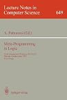 Meta-Programming in Logic: Third International Workshop, META-92, Uppsala, Sweden, June 10-12, 1992. Proceedings (Lecture Notes in Computer Science, 649) Meta-Programming in Logic: Third International Workshop, META-92, Uppsala, Sweden, June 10-12, 1992. Proceedings (Lecture Notes in Computer Science, 649)